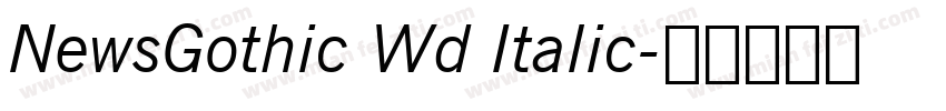 NewsGothic Wd Italic字体转换
